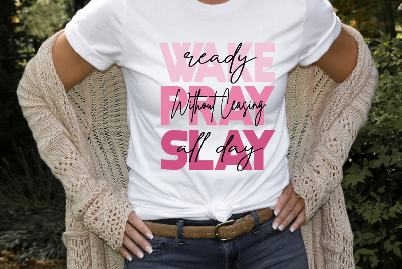 wake Pray slay screen print only